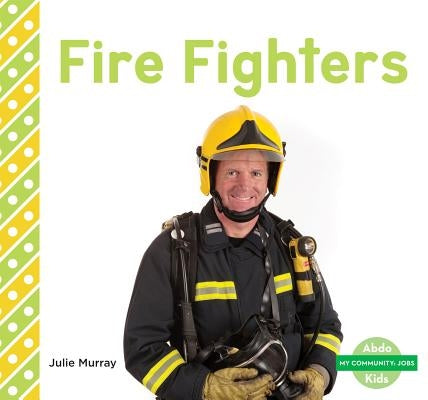 Firefighters by Murray, Julie