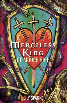 The Merciless King of Moore High by Sparks, Lily