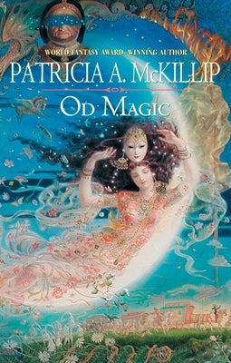 Od Magic by McKillip, Patricia A.