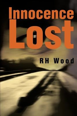 Innocence Lost by Wood, Rh