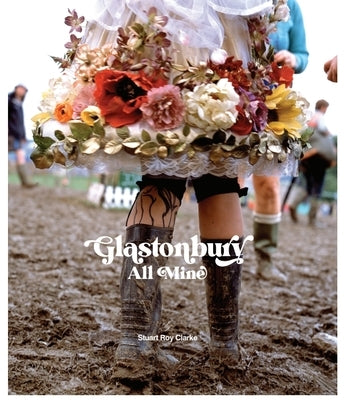 Glastonbury All Mine by Clarke, Stuart