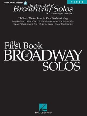 First Book of Broadway Solos Tenor Edition - Book/Online Audio Pack [With CD with Piano Accompaniments by Laura Ward] by Boytim, Joan Frey