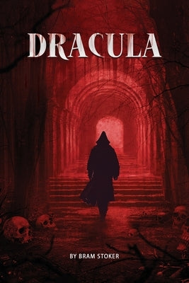 Dracula- The Original Classic Novel with Bonus Annotated Introduction by Stoker, Bram