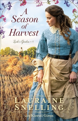 A Season of Harvest by Snelling, Lauraine