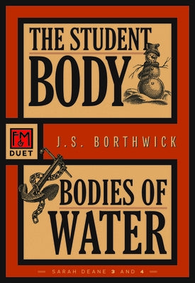 The Student Body / Bodies of Water: An F&m Duet by Borthwick, J. S.