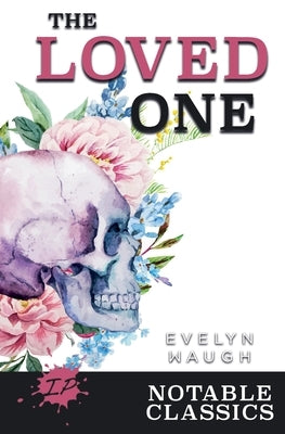 The Loved One by Waugh, Evelyn