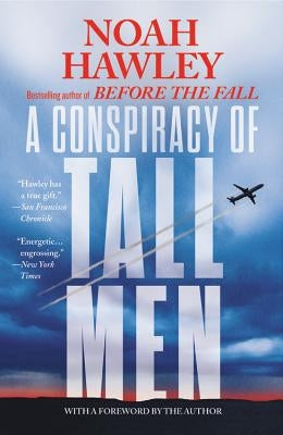 A Conspiracy of Tall Men by Hawley, Noah