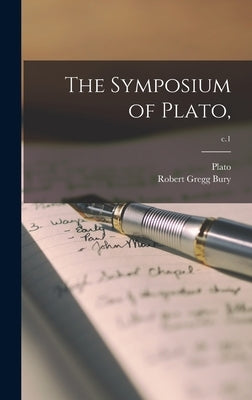 The Symposium of Plato; c.1 by Plato