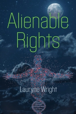 Alienable Rights by Wright, Lauryne