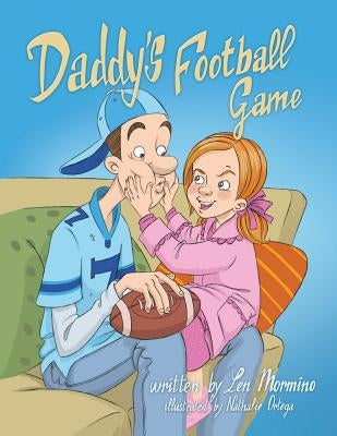 Daddy's Football Game by Mormino, Len David