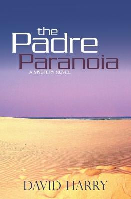 The Padre Paranoia by Harry, David