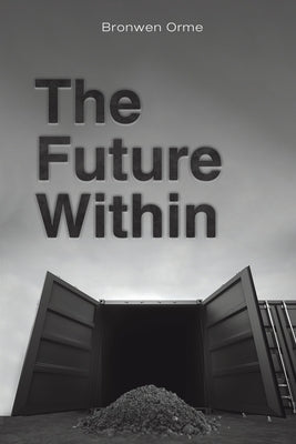 The Future Within by Orme, Bronwen