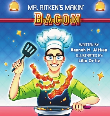 Mr. Aitken's Makin' Bacon by Aitken, Hannah M.