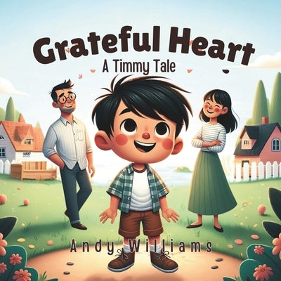 Grateful Heart: A Timmy Tale by Williams, Andy