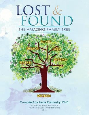 Lost & Found: The Amazing Family Tree by Kaminsky, Irene