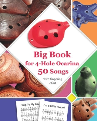 Big Book for 4-Hole Ocarina - 50 Songs with Fingering Chart by Winter, Helen