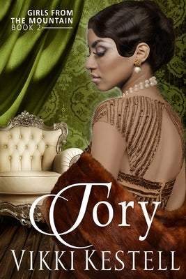 Tory (Girls from the Mountain, Book 2) by Kestell, Vikki