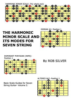 The Harmonic Minor Scale and its Modes for Seven String Guitar by Silver, Rob