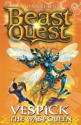 Beast Quest: 36: Vespick the Wasp Queen [With Collector Cards] by Blade, Adam