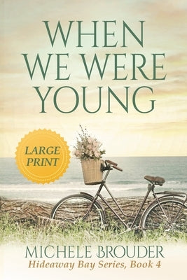 When We Were Young (Large Print) by Brouder