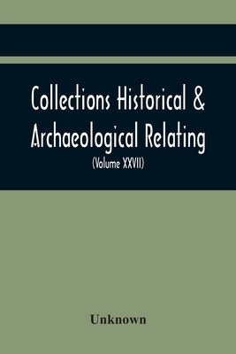 Collections Historical & Archaeological Relating To Montgomeryshire And Its Borders (Volume Xxvii) by Unknown