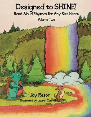 Designed to SHINE! Read Aloud Rhymes for Any Size Heart - Volume Two by Resor, Joy B.