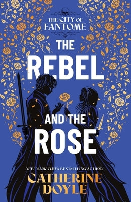 The Rebel and the Rose by Doyle, Catherine