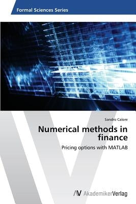 Numerical methods in finance by Calore, Sandro