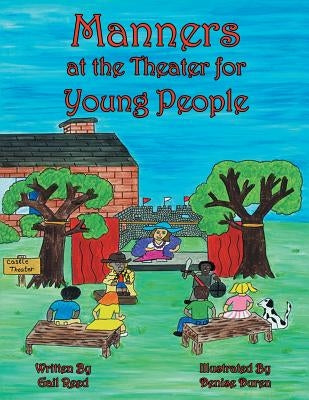 Manners at the Theater for Young People by Reed, Gail