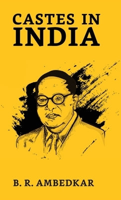 Castes In India by Ambedkar, B. R.