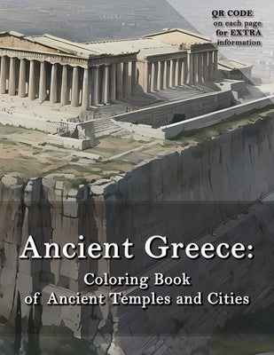 Ancient Greece: Coloring Book of Ancient Temples and Cities by Blue Feather Books