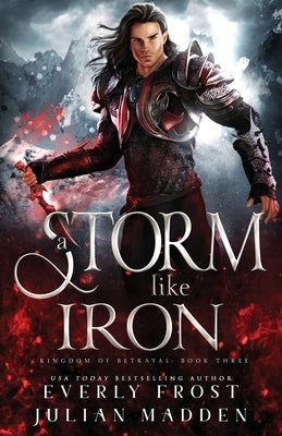 A Storm Like Iron by Frost, Everly