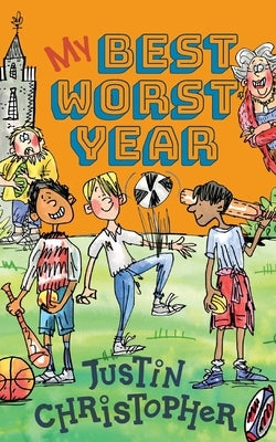 My Best Worst Year by Christopher, Justin