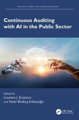 Continuous Auditing with AI in the Public Sector by Erasmus, Lourens J.