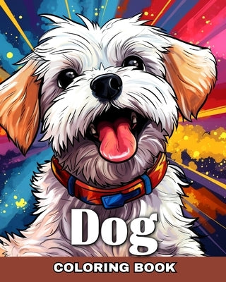 Dog Coloring Book: Coloring Pages featuring Cute Dogs and Puppies for Relaxation and Stress Relief by Camy, Camelia