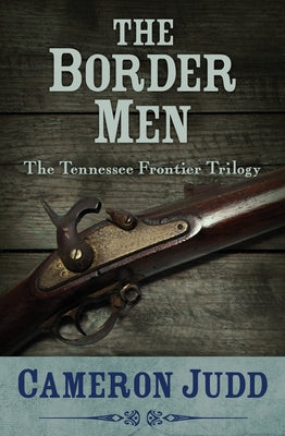 The Border Men by Judd, Cameron