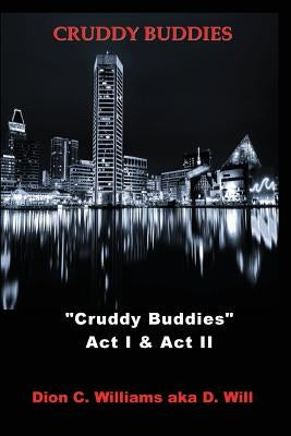 Cruddy Buddies by Williams, Dion C.