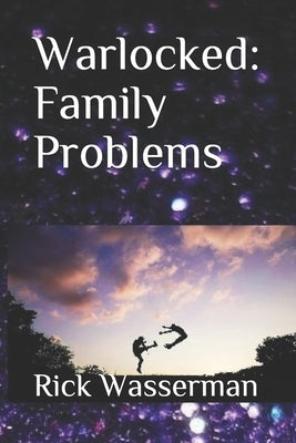 Warlocked: Family Problems by Wasserman, Rick