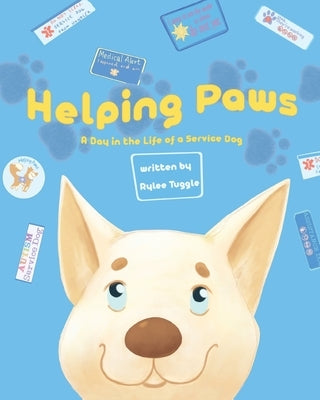 Helping Paws: A Day in the Life of a Service Dog by Tuggle, Rylee