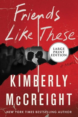 Friends Like These by McCreight, Kimberly