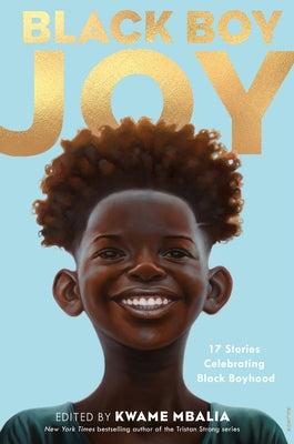 Black Boy Joy by Mbalia, Kwame