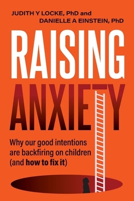 Raising Anxiety by Locke, Judith y.