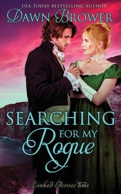 Searching for My Rogue by Brower, Dawn