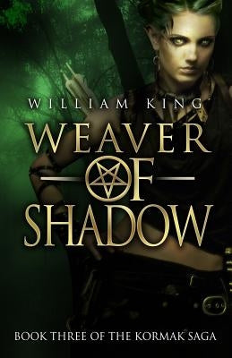 Weaver of Shadow by King, William