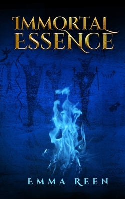 Immortal Essence by Reen, Emma