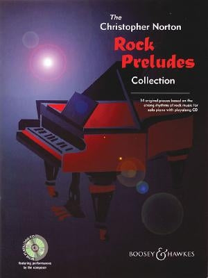 The Christopher Norton Rock Preludes Collection: 14 Original Pieces Based on the Strong Rhythms of Rock by Norton, Christopher