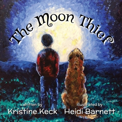 The Moon Thief by Keck, Kristine