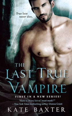 The Last True Vampire by Baxter, Kate