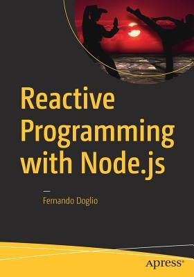 Reactive Programming with Node.Js by Doglio, Fernando