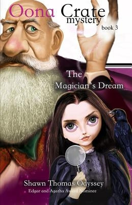 The Magician's Dream (Oona Crate Mystery: book 3) by Odyssey, Shawn Thomas